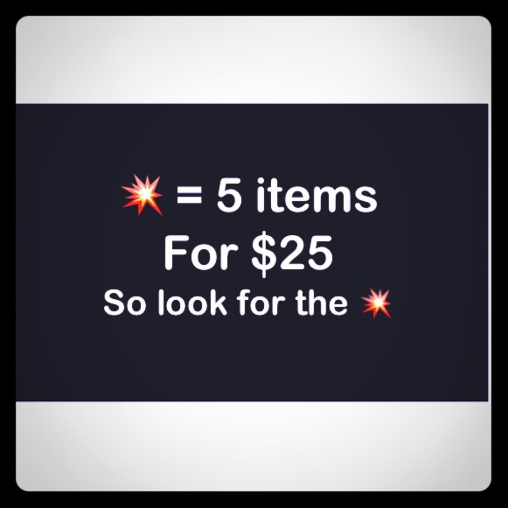 💥5 items for $25 when 💥 is in the listing!!!